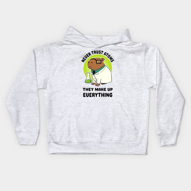 Never trust atoms they make up everything Capybara Scientist Kids Hoodie by capydays